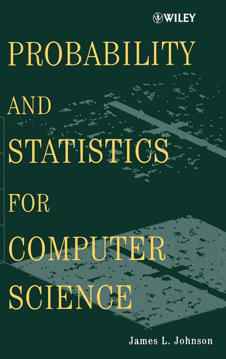 Probability and Statistics for Computer Scientists