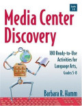 Media Center Discovery: 180 Ready-To-Use Activities for Language Arts, Grades 5-8