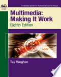 Multimedia: Making It Work, Seventh Edition