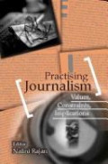 Practising Journalism: Values, Constraints, Implications