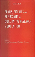 Perils, Pitfalls and Reflexivity in Qualitative Research in Education