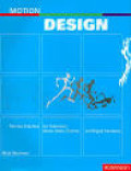 Motion Design: Moving Graphics for Television, Music Video, Cinema, and Digital Interfaces