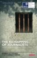 The Kidnapping of Journalists: Reporting From High-Risk Conflict Zones