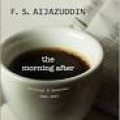 The Morning After: Writings & Speeches, 2006-2014