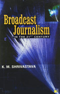 Broadcast Journalism in the 21st Century