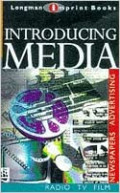 Introducing Media: Newspapers, Advertising, Television, Radio and Film