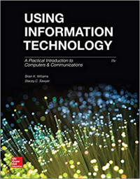 Using Information Technology: a practical introduction to computers and communications