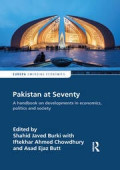 Pakistan At Seventy: a handbook on developments in economics, politics and society
