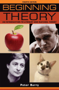 BEGINNING THEORY AN INTRODUCTION TO LITERARY AND CULTURAL THEORY 4TH ED.