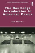 THE ROUTLEDGE INTRODUCTIOIN TO AMERICAN DRAMA