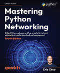 MASTERING PYTHON NETWORKING 4TH ED