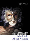 COLLINS CLASSICS: MUCH ADO ABOUT NOTHING (pb)