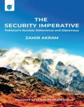 THE SECURITY IMPERATIVE: PAKISTAN'S NUCLEAR DETERRENCE AND