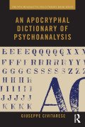 An Apocryphal Dictionary Of Psychoanalysis The Psychoanalytic Field Theory Book Series