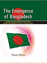 The Emergence of Bangladesh: problems and opportunities for a redefined American policy in South Asia