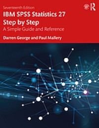 IBM SPSS Statistics 27 Step by Step: a simple guide and reference