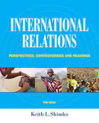 INTERNATIONAL RELATIONS: PERSPECTIVES, CONTROVERSIES AND READING 5TH ED | 2016