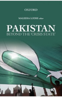 PAKISTAN: BEYOND THE CRISIS STATE (PB)