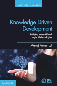 Knowledge Driven Development: Bridging Waterfall and Agile Methodologies