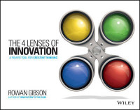 Image of The Four Lenses of Innovation: A Power Tool for Creative Thinking