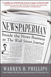 Image of Newspaperman: Inside the News Business at the Wall Street Journal