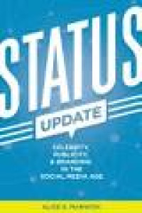 Image of Status Update: Celebrity, Publicity, and Branding in the Social Media Age