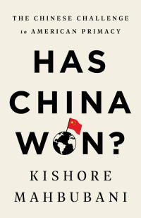 Image of Has China Won The Chinese Challenge To American Primacy