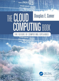 Image of The Cloud Computing Book: The Future of Computing Explained
